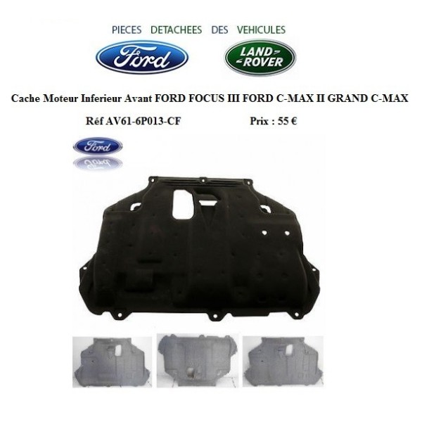 Cache Moteur Inferieur Avant FORD FOCUS III FORD C-MAX II GRAND C-MAX