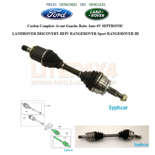 Cardan Complete Avant Gauche Boite Auto 6V SEPTRONIC LANDROVER DISCOVERY III/IV RANGEROVER Sport RANGEROVER III