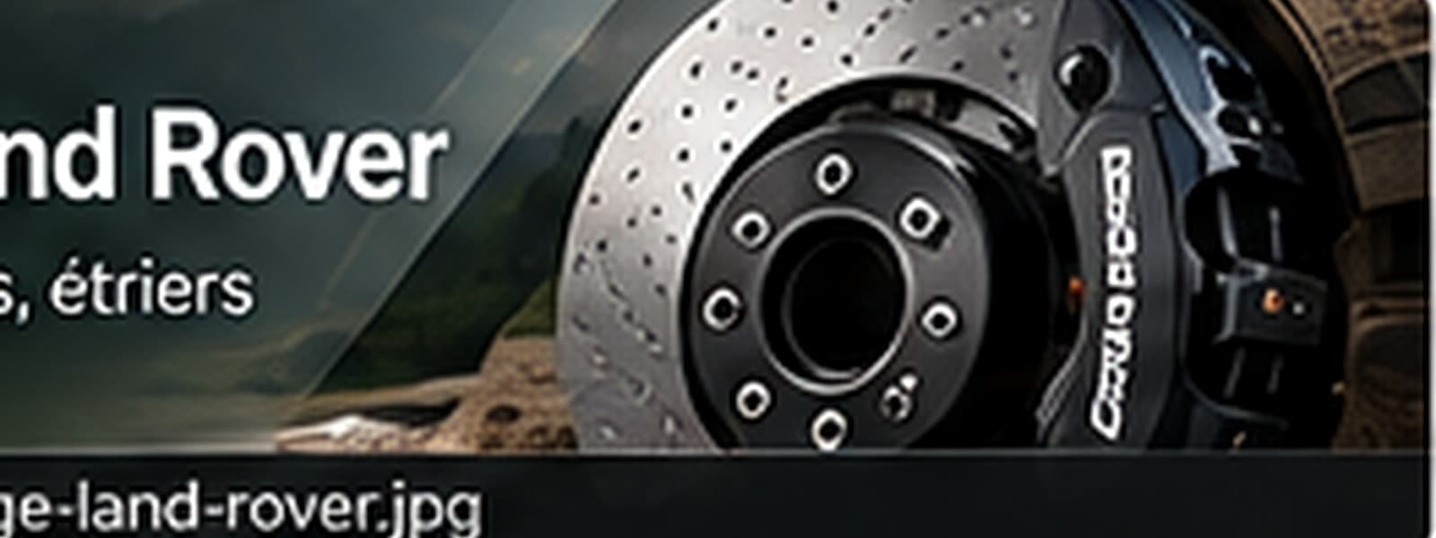 Pièces Freinage — Ford, Jaguar et Land Rover